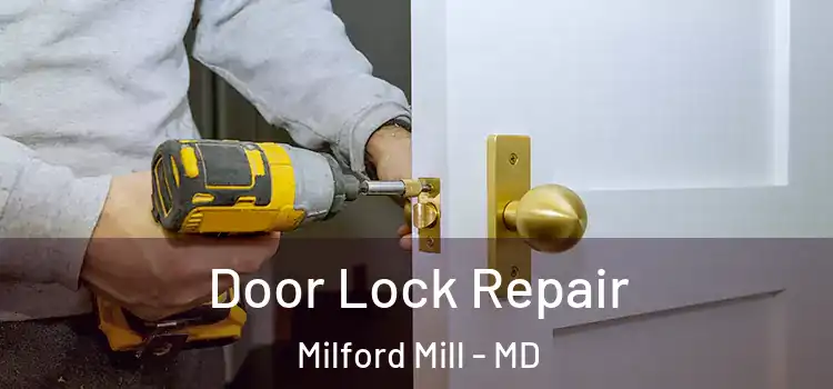 Door Lock Repair Milford Mill - MD
