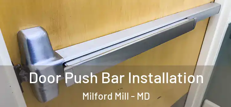 Door Push Bar Installation Milford Mill - MD