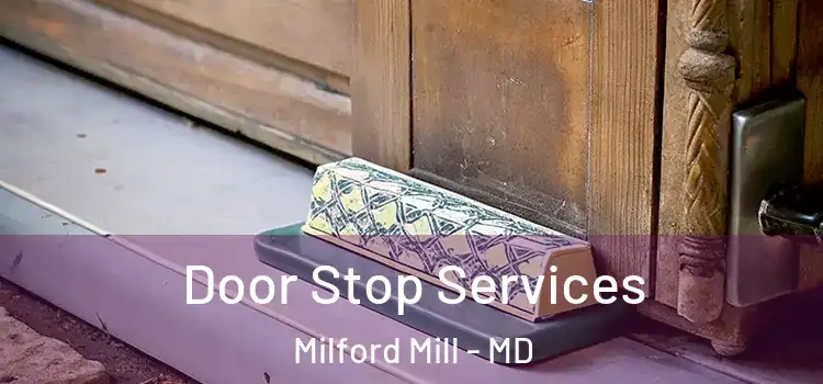 Door Stop Services Milford Mill - MD