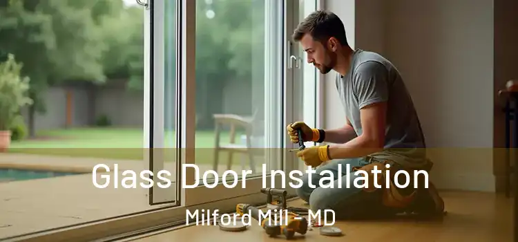 Glass Door Installation Milford Mill - MD
