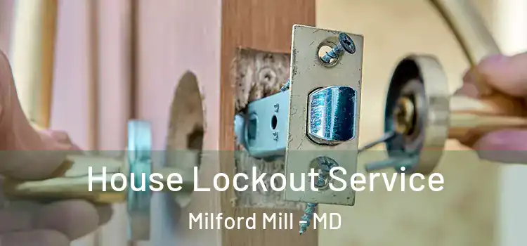 House Lockout Service Milford Mill - MD