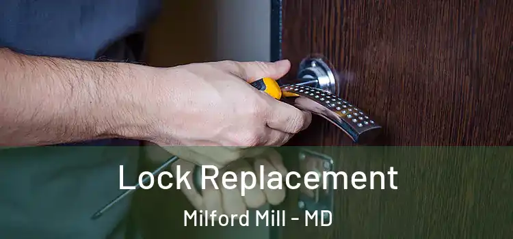 Lock Replacement Milford Mill - MD