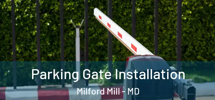 Parking Gate Installation Milford Mill - MD