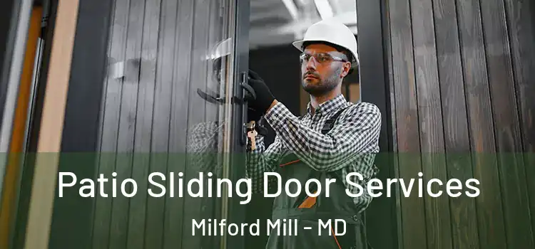 Patio Sliding Door Services Milford Mill - MD