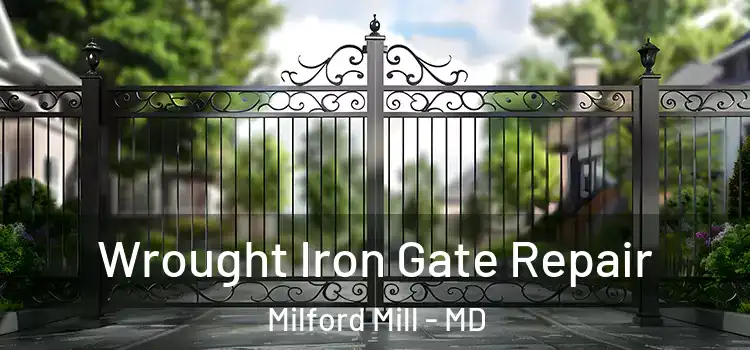 Wrought Iron Gate Repair Milford Mill - MD
